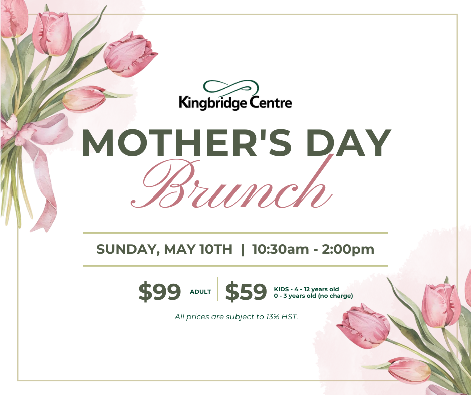 MOTHER'S DAY BRUNCH AT THE KINGBRIDGE CENTRE
